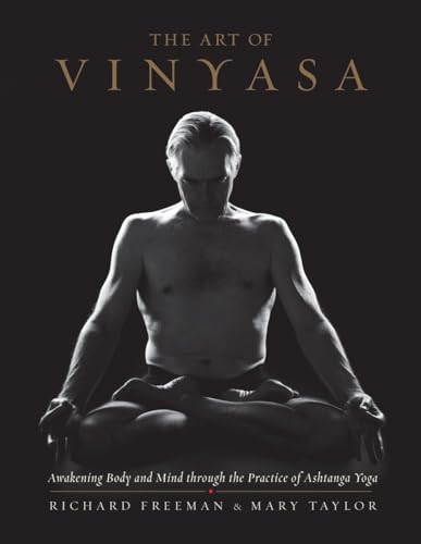 The Art of Vinyasa: Awakening Body and Mind through the Practice of Ashtanga Yoga von Shambhala